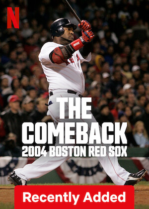 Netflix: The Comeback: 2004 Boston Red Sox | <strong>Opis Netflix</strong><br> Ten serial dokumentalny, na który składają się wywiady z zawodnikami i personelem, ukazuje drogę drużyny Red Sox do jej pierwszego tytułu World Series od 86 lat. | Oglądaj serial na Netflix.com